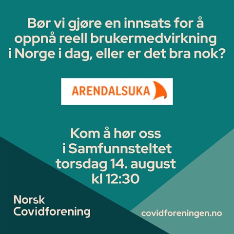 ARENDALSUKA - Bør vi gjøre en innsats for å oppnå reell brukermedvirkning i Norge i dag, eller er det bra nok?